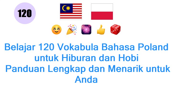 Belajar 120 Vokabula Bahasa Poland untuk Hiburan dan Hobi: Panduan Lengkap dan Menarik untuk Anda